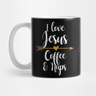 I Love Jesus Coffee And Naps Mug